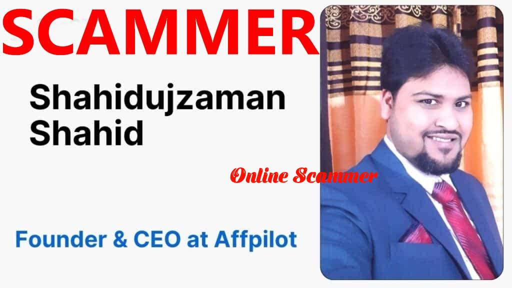 Affpilot CEO Shahidujzaman Shahid Course Selling Scam Exposed: A Deep Dive Into The Truth Behind the Affiliate Marketing Dream in Bangladesh